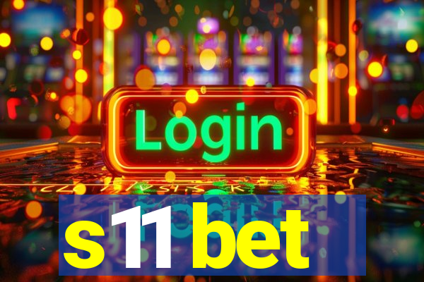 s11 bet